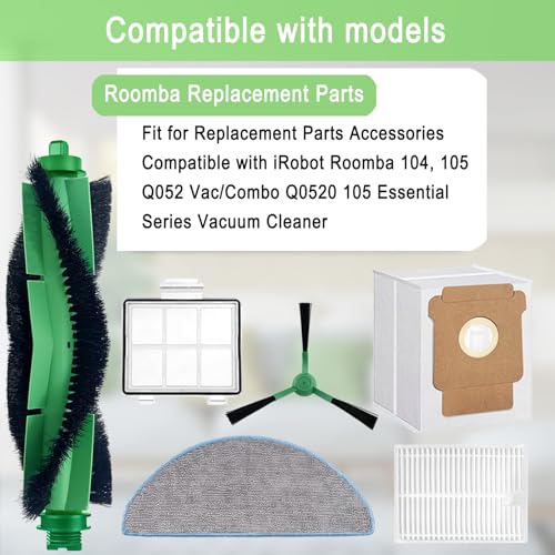 Replacement Parts Accessories Compatible with iRobot Roomba 104,105 Vac/Combo,Q052 Vac/Combo Q0520 105 Essential Vacuum Cleaner,2 Roller Brushes 6 Filters 1 Pre-Filter 4 Mop Pads 6 Side Brushes 6 Bags - color: 2+6+6+6+4+1 Pack